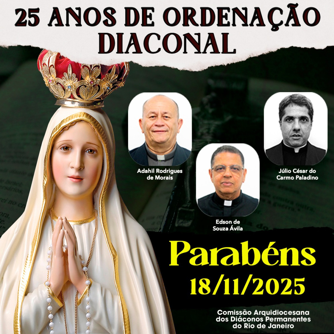 BODAS DE PRATA DE ORDENAÇÃO DIACONAL PERMANENTE NA ARQUIDIOCESE DO RIO DE JANEIRO (RJ)