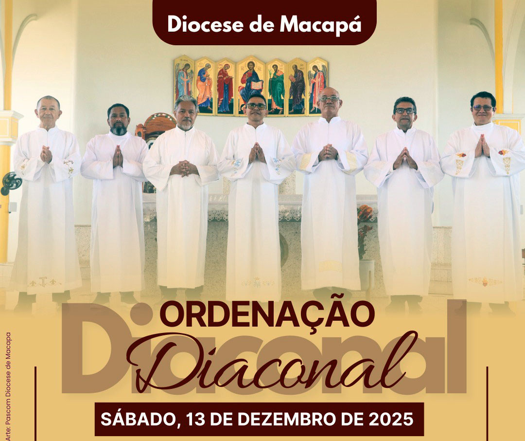 DIOCESE DE MACAPÁ (AP) ANUNCIA DATAS DE ORDENAÇÕES DIACONAIS PERMANENTES E PRESBITERAL