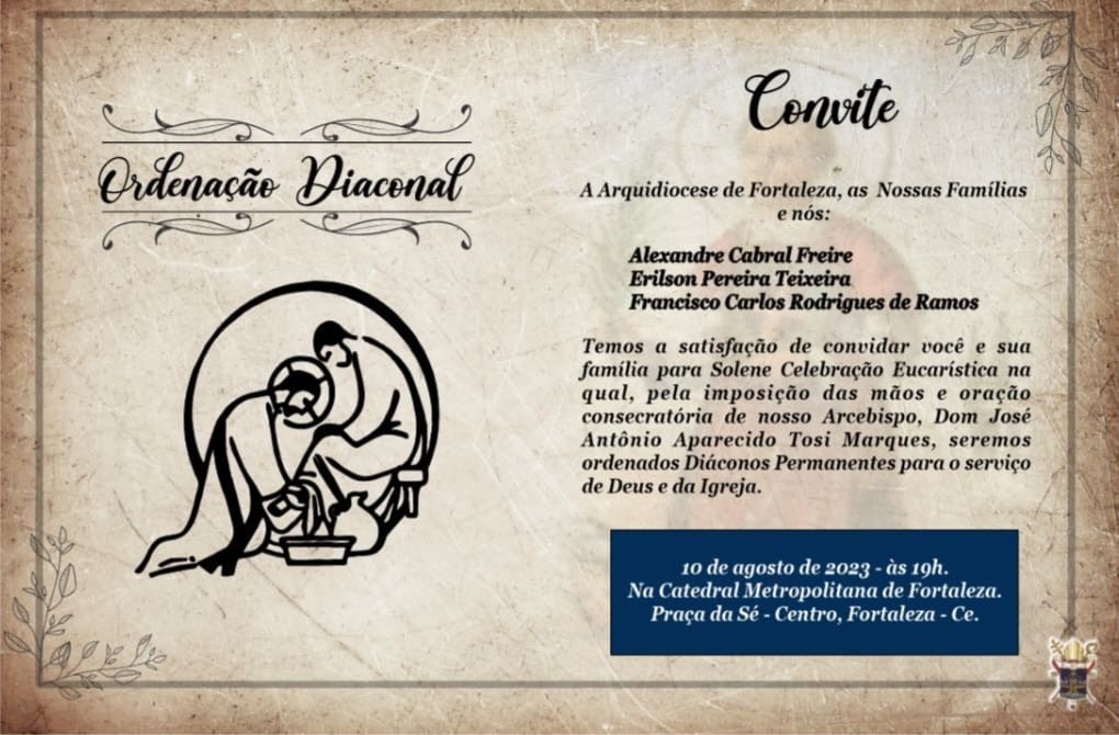 CONVITE DE ORDENAÇÕES DIACONAIS DA ARQUIDIOCESE DE FORTALEZA (CE)