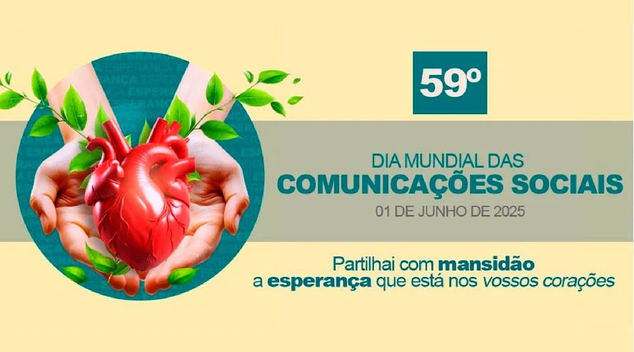 ASCENSÃO DO SENHOR E DIA MUNDIAL DAS COMUNICAÇÕES SOCIAIS 2025 - MENSAGEM DO PAPA FRANCISCO