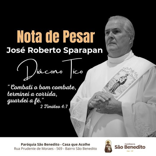 NOTA DE FALECIMENTO: DIÁCONO JOSÉ ROBERTO SPARAPAN (TICO)