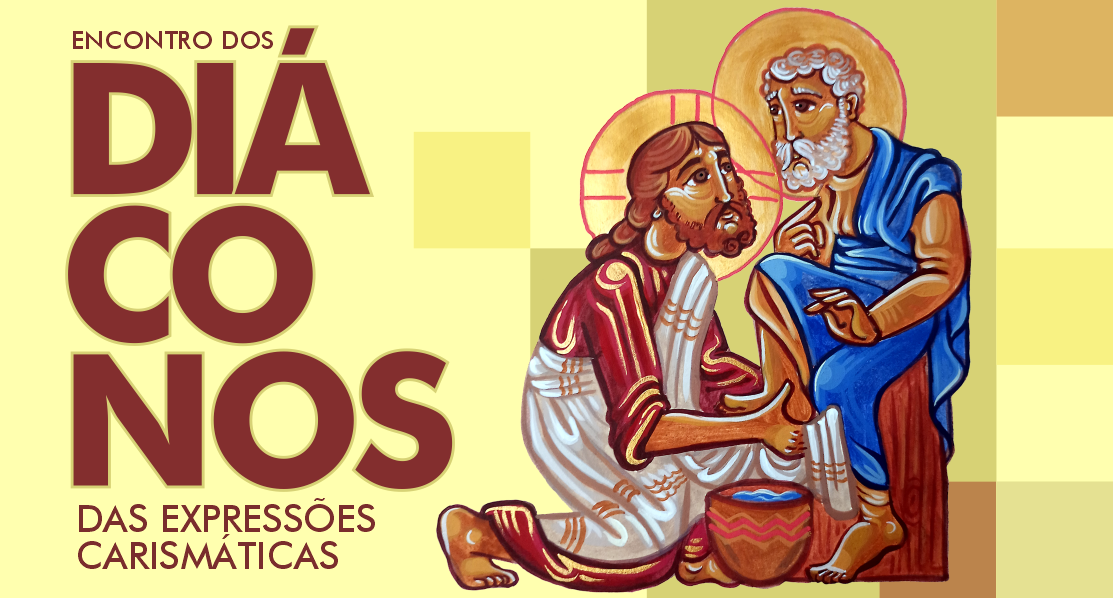 ENCONTRO NACIONAL DOS DIÁCONOS DAS EXPRESSÕES CARISMÁTICAS