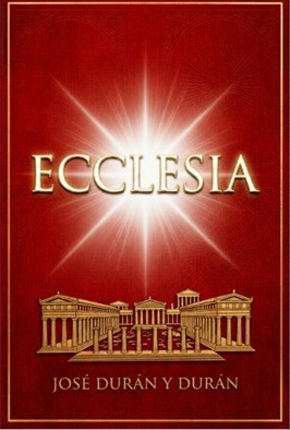 “ECCLESIA”, NOVA OBRA DO DIÁCONO JOSÉ DURÁN Y DURÁN