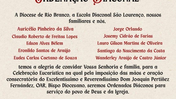 CONVITE DE ORDENAÇÕES DIACONAIS PERMANENTES DA DIOCESE DE RIO BRANCO (AC)