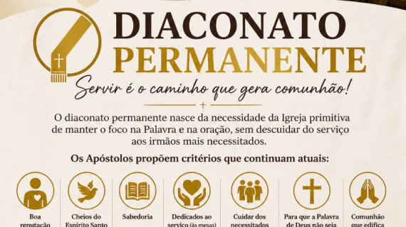 DIACONADO PERMANENTE: SERVIÇO DE AMOR, SERVIÇO QUE NASCE DA FÉ, FRUTIFICA NO AMOR E EDIFICA A IGREJA. A